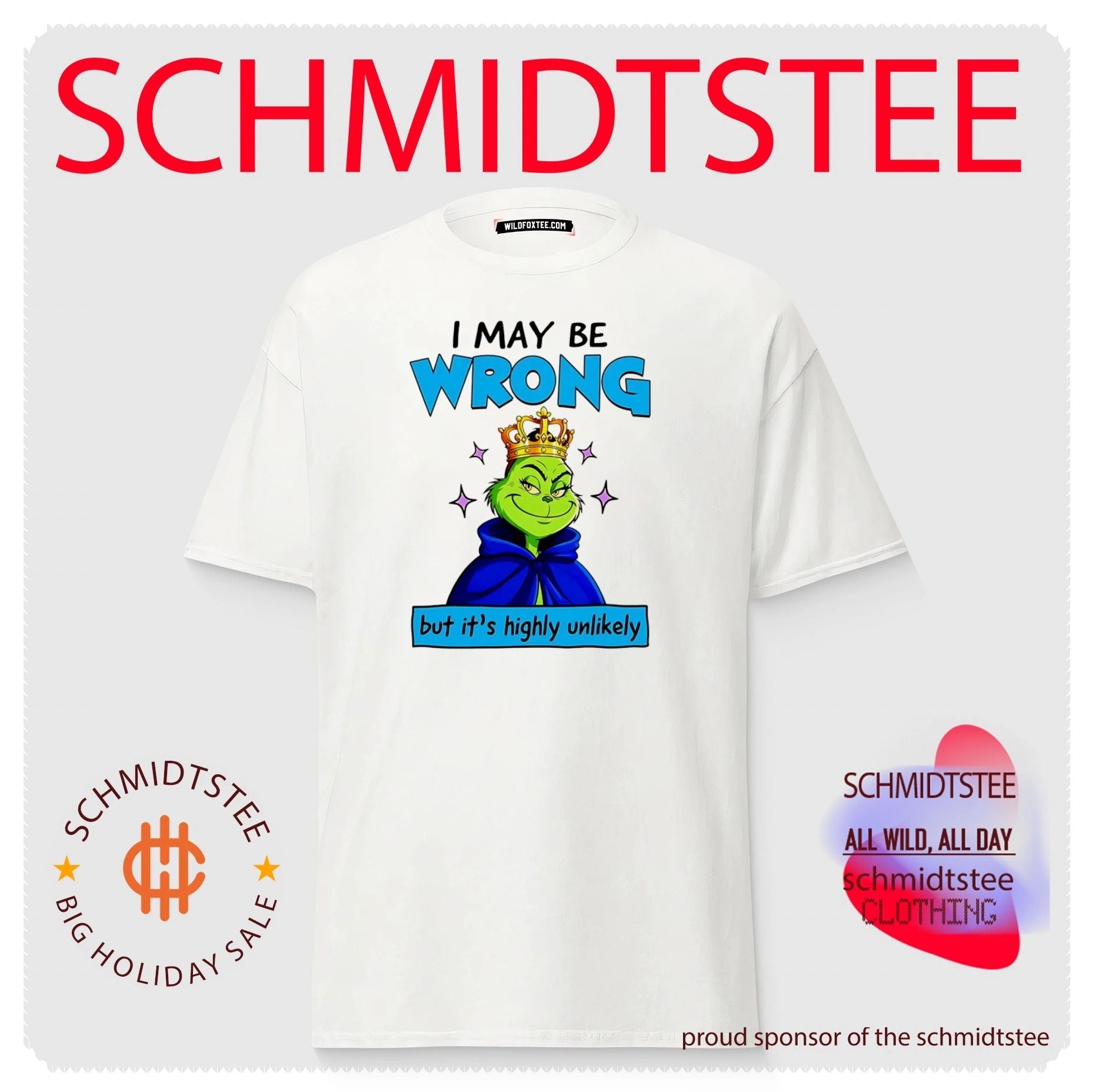 I May Be Wrong but It Is Highly Unlikely Grinch shirt