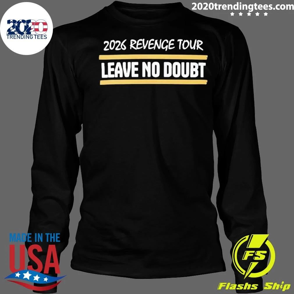 2026 Revenge Tour Leave No Doubt Shirt