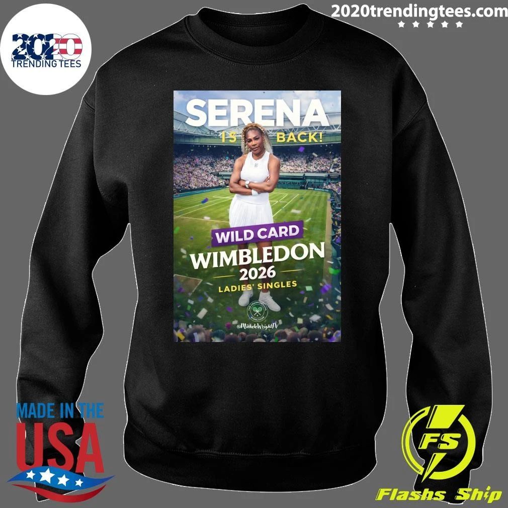 Serena Williams Get The Last Ladies’ Singles Wild Card For Wimbledon 2026 Shirt