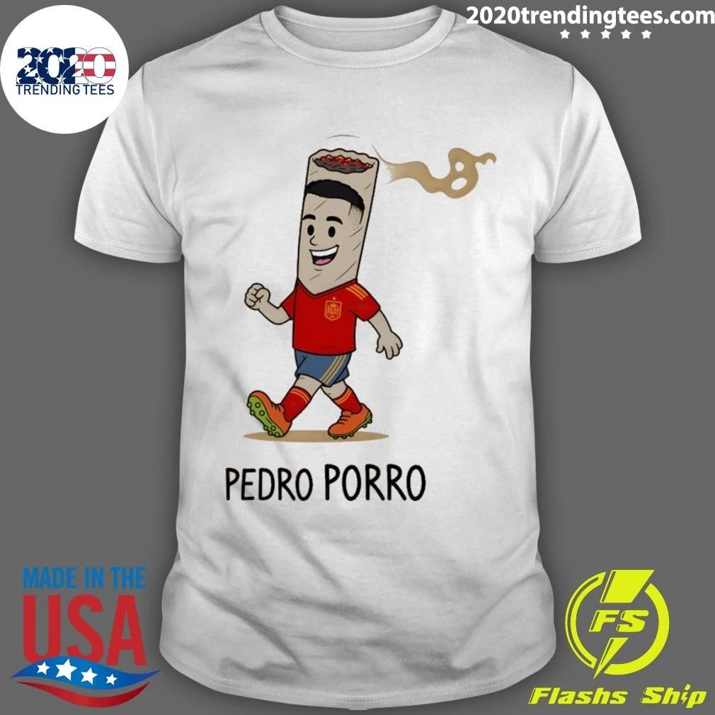 Pedro Porro Spanish Soccer World Cup 2026 Meme Shirt