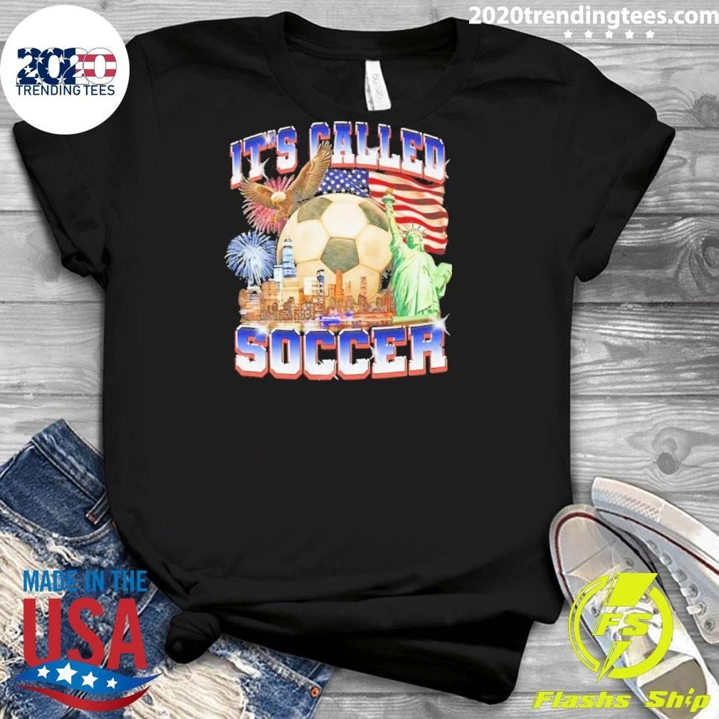 U.s. It’s Called Soccer Shirt