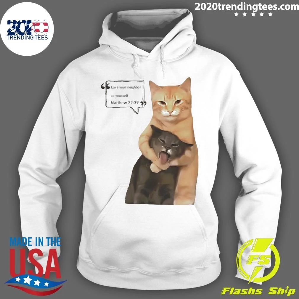 Cute Cats Love Your Neighbor As Yourself Matthew 22 39 Shirt