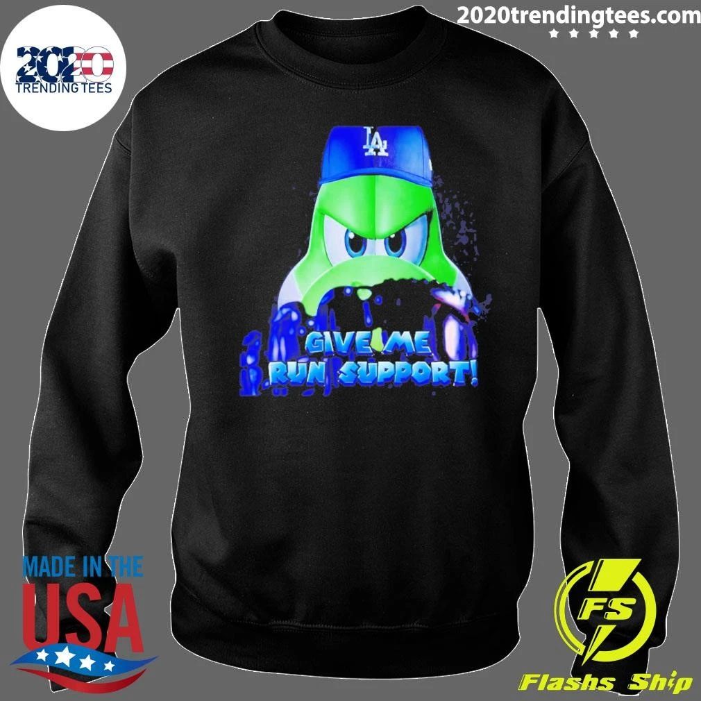 Los Angeles Dodgers Give Me Run Support Shirt