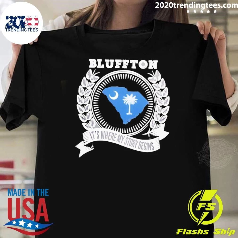 Blluffton It’s Where My Story Begins Shirt
