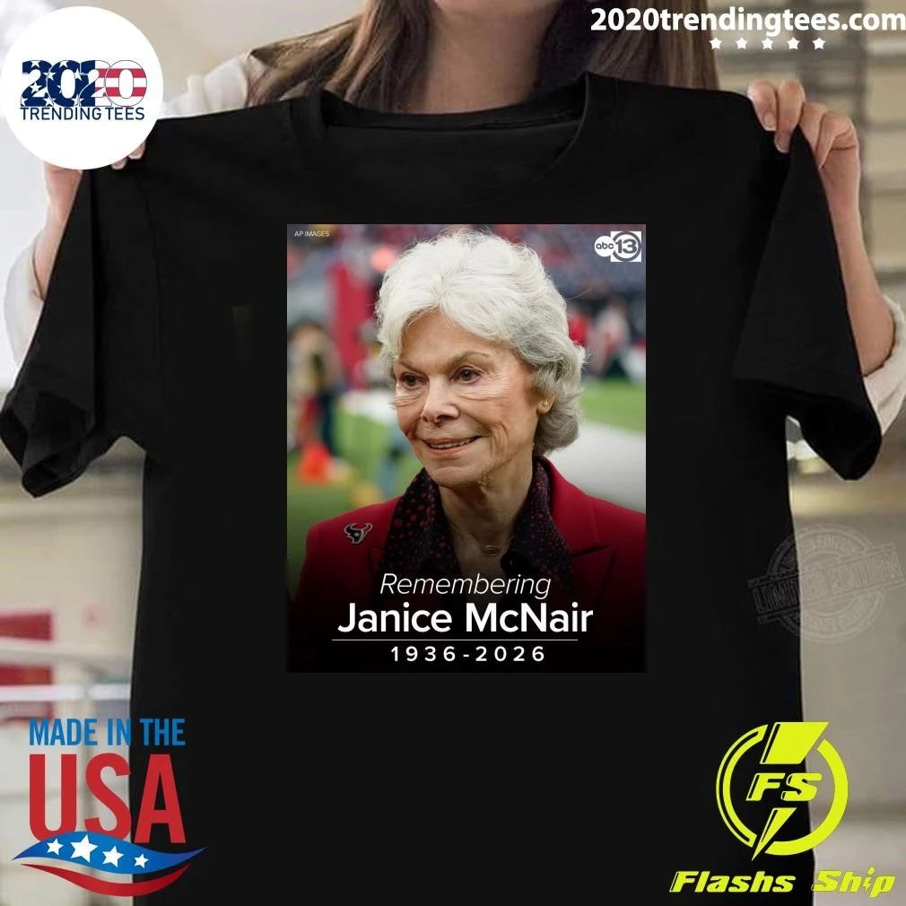Houston Texans Co-Founder and Senior Chair Janice S. McNair passed away today at the age of 89, 1936-2026 Shirt