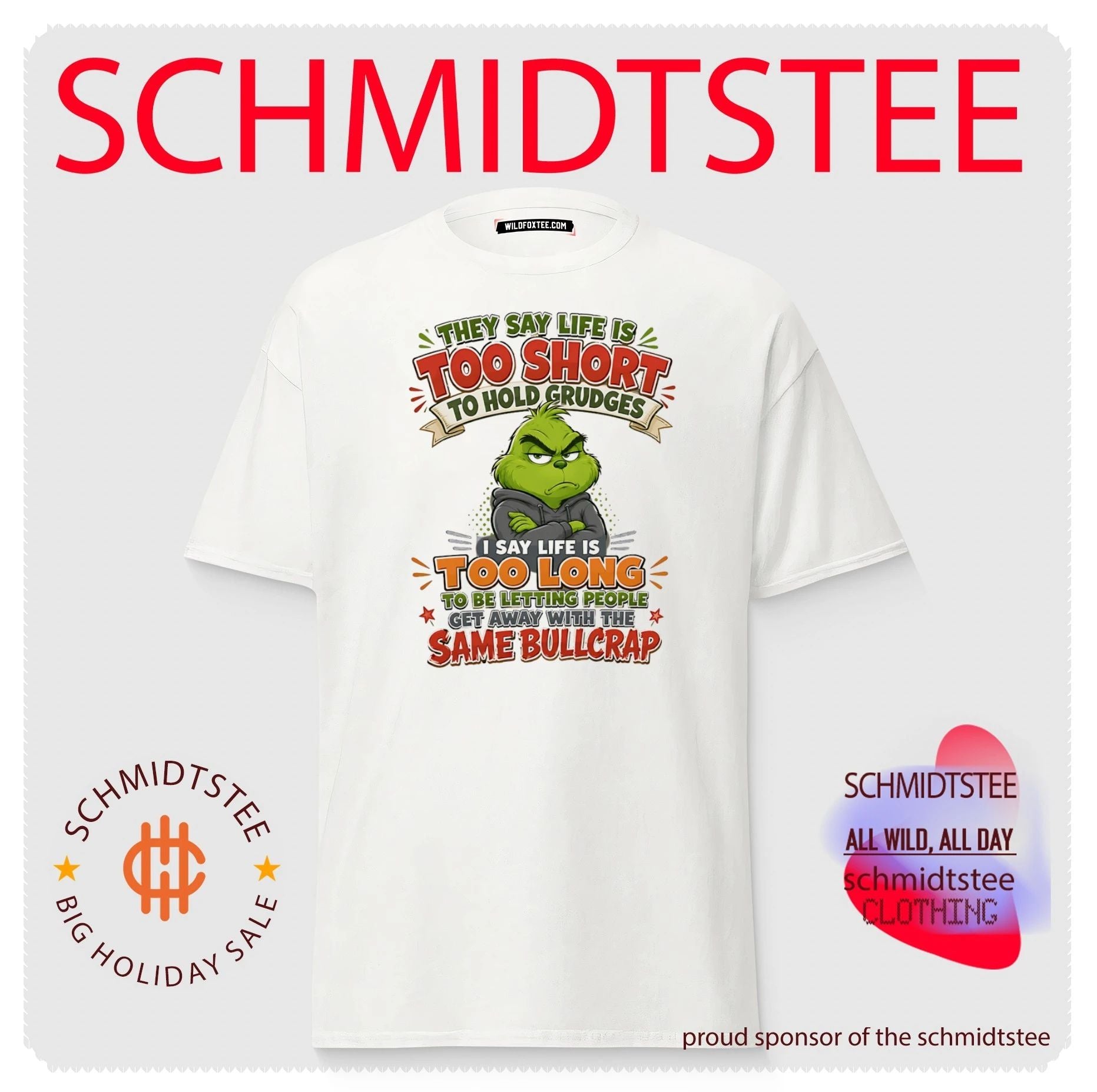 The Grinch Life Is Too Long to Hold Grudges shirt