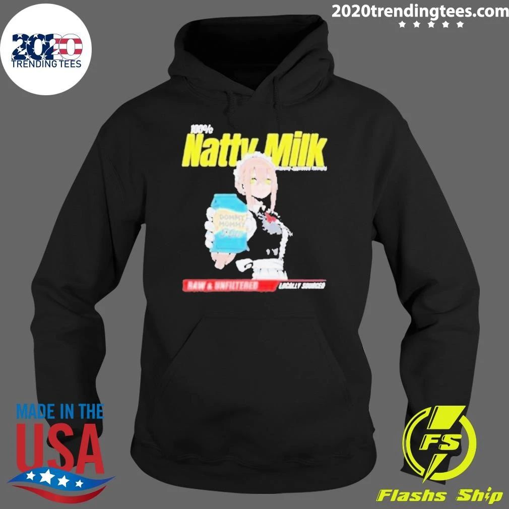 Natty Milk Dommy Dommy Milk Raw & Unfiltered Locally Sourced Shirt