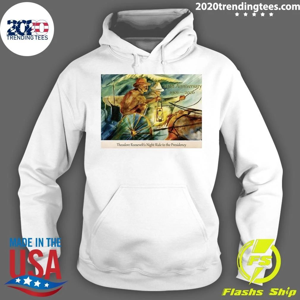 Teddy Roosevelt’s famous Night Ride to the Presidency 125th Anniversary 1901-2026 Shirt