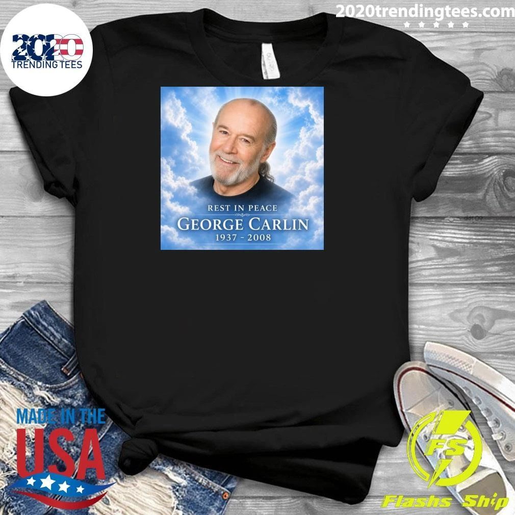Rest In Peace George Carlin 1937-2008 Shirt
