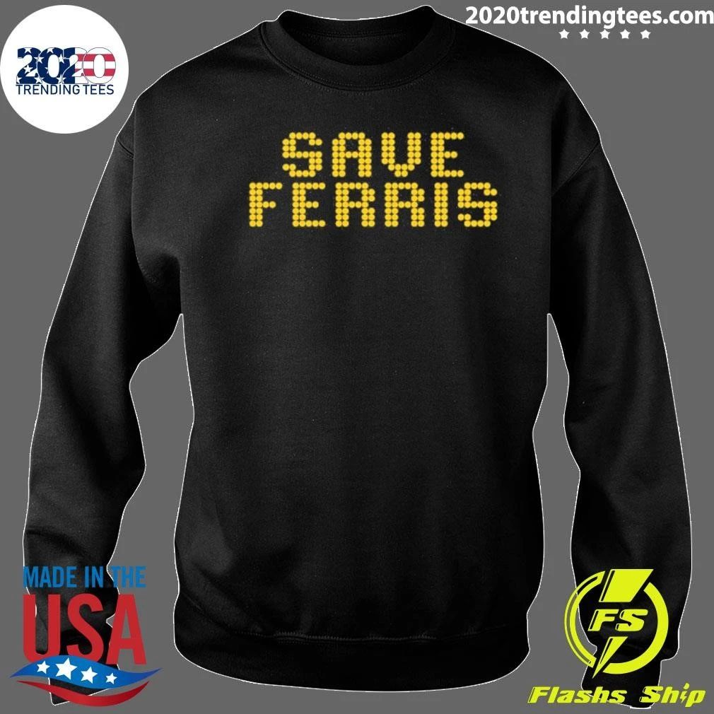 Save Ferris Nostalgic Movie Inspired Shirt