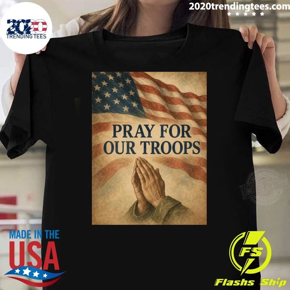 American Flag Pray For Our Troops Shirt