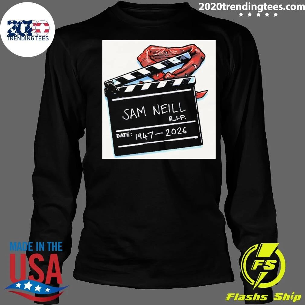 Sam Neill Rip 1947 2026 Rest In Peace Legend Shirt