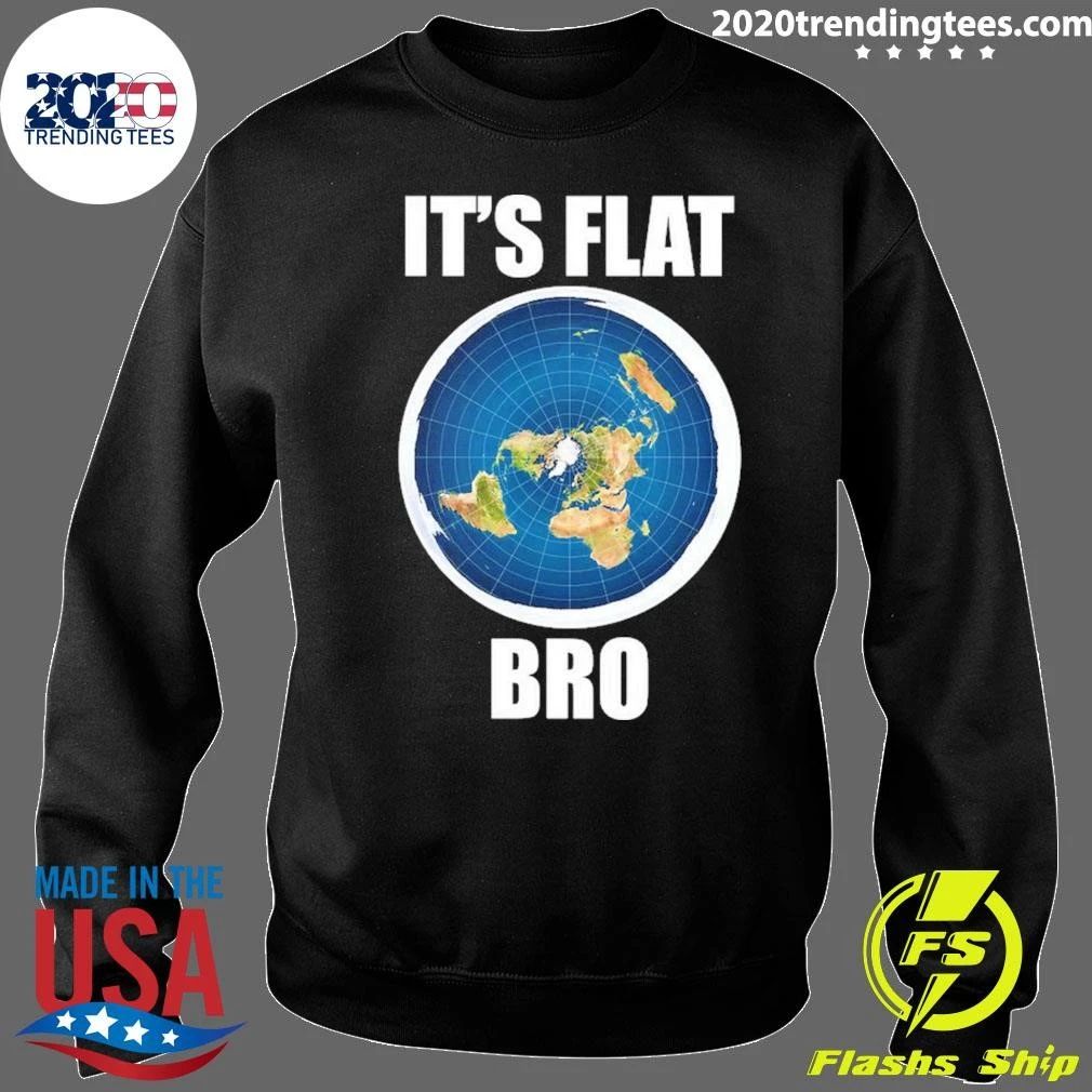 It’s Flat Earth Bold Statement Conspiracy Theory Tee Shirt