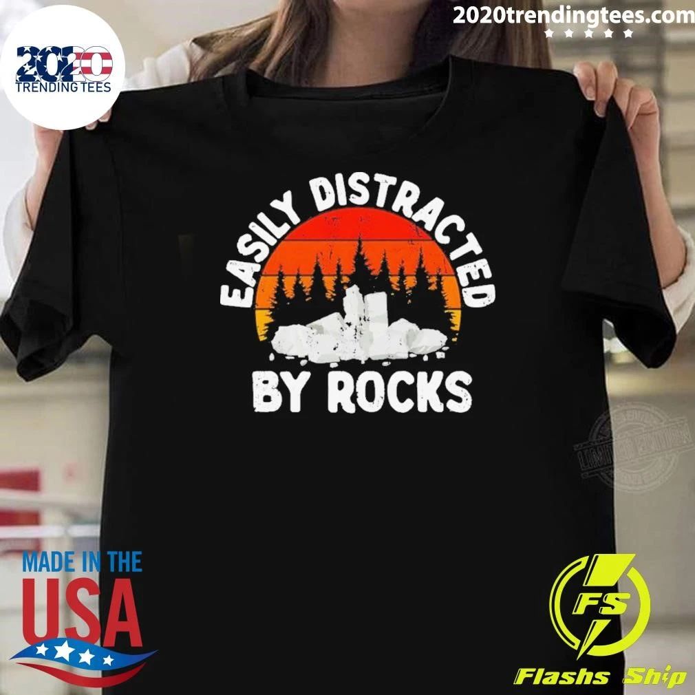 Easily Distracted By Rocks Geologists Wait I See A Rock Vintage Shirt
