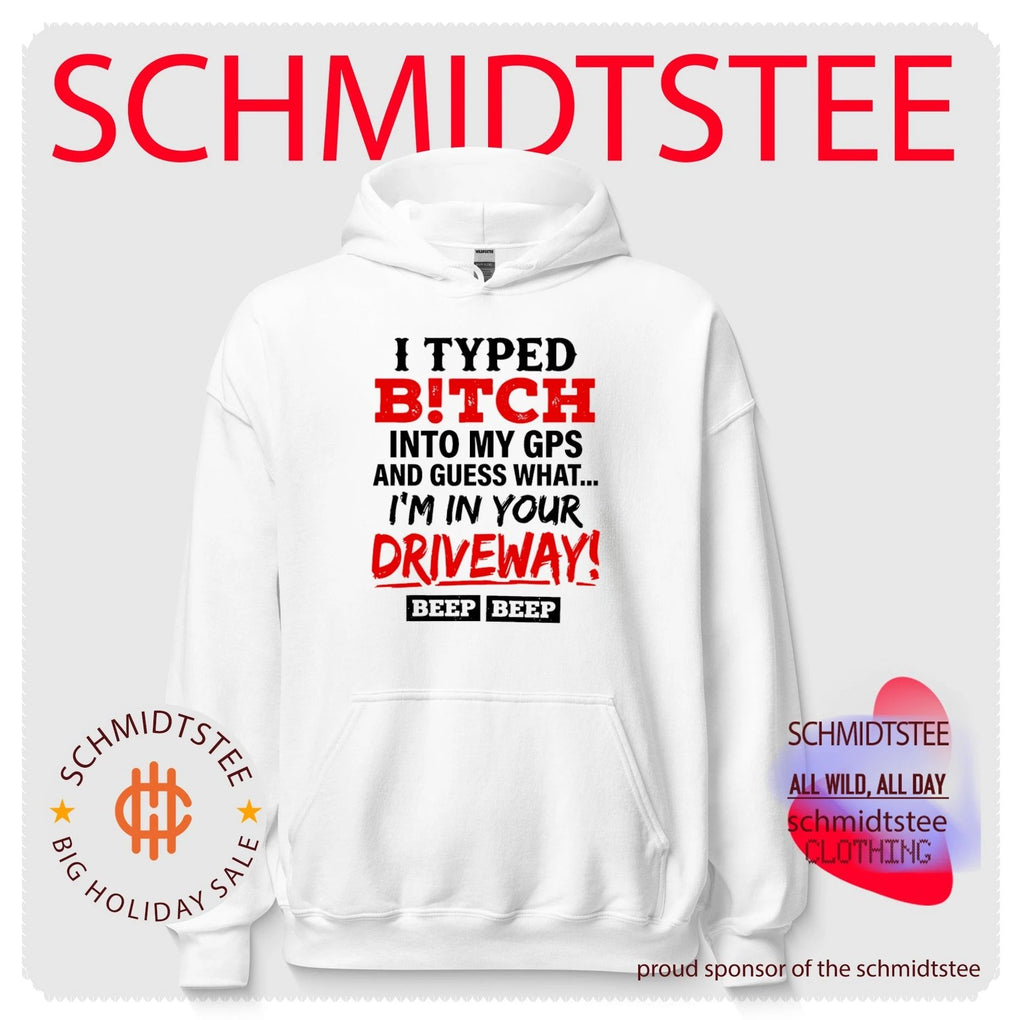 I typed bitch into my GPS and guess what simple text shirt