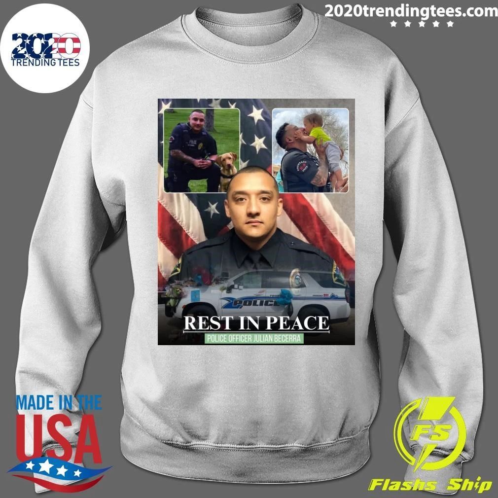 Rest In Peace Police Officer Julian Becerra Shirt