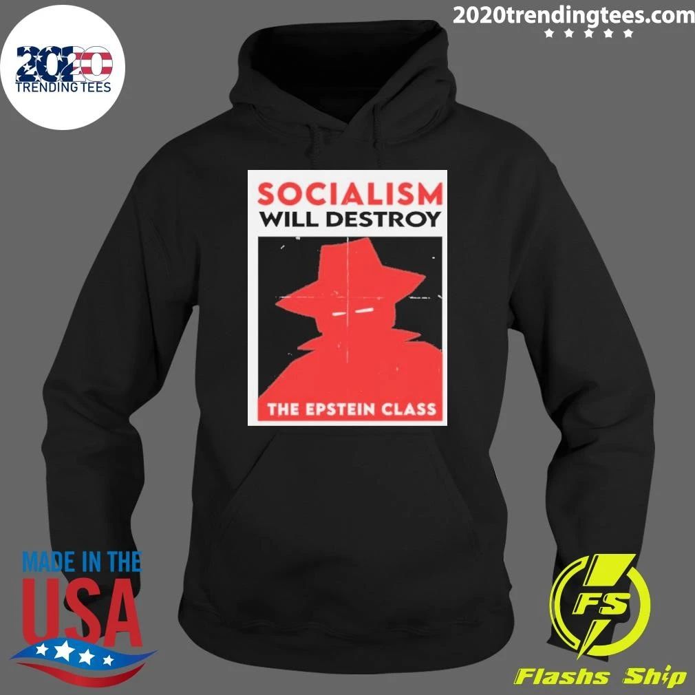 Socialism Will Destroy The Epstein Class Shirt