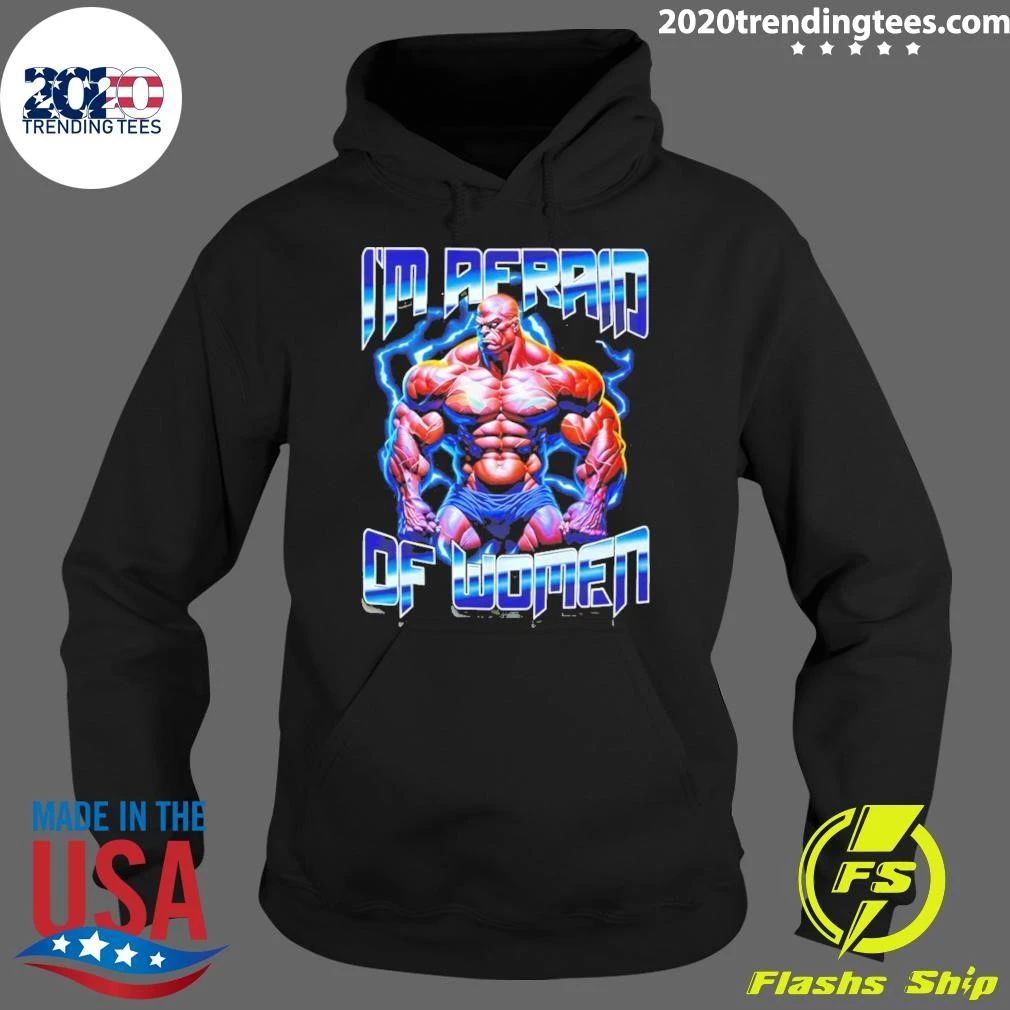 Satirical Workout I’m Afraid Of Women Shirt