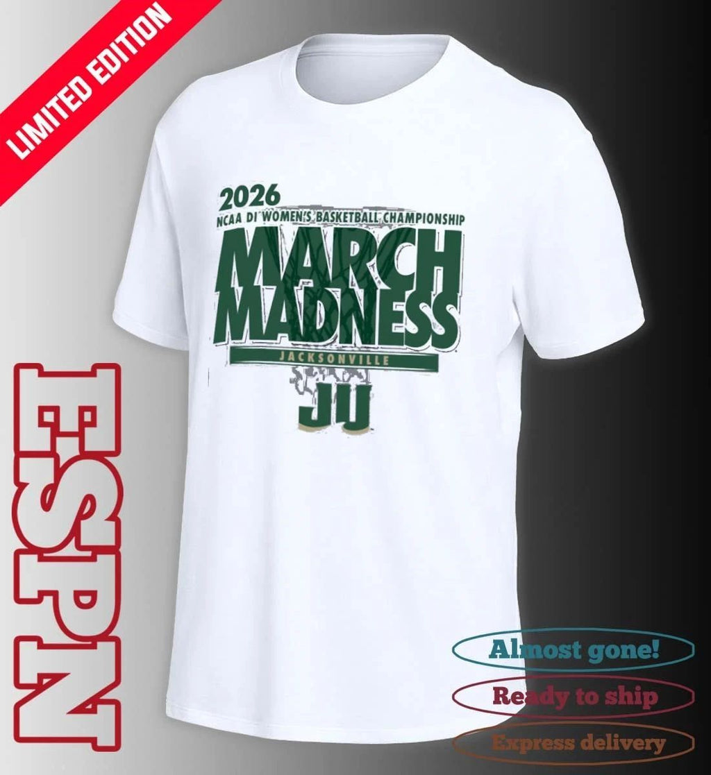 Jacksonville Women’s Basketball Single Team 2026 NCAA March Madness Shirt