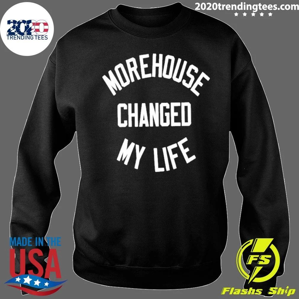 Morehouse Changed My Life Hbcu Shirt