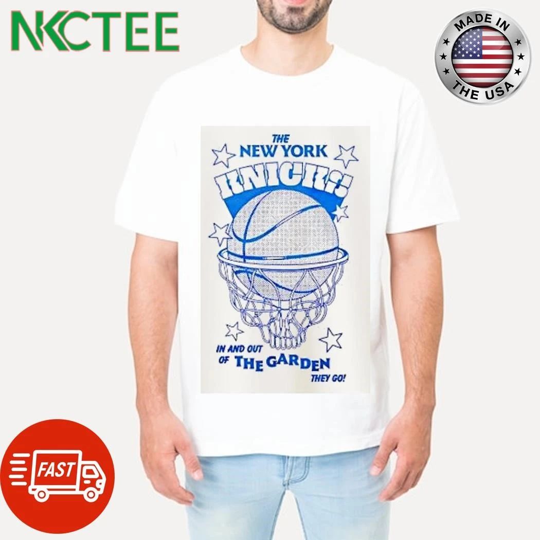 New York Knicks The New York Knicks In And Out Of The Garden They Go Shirts