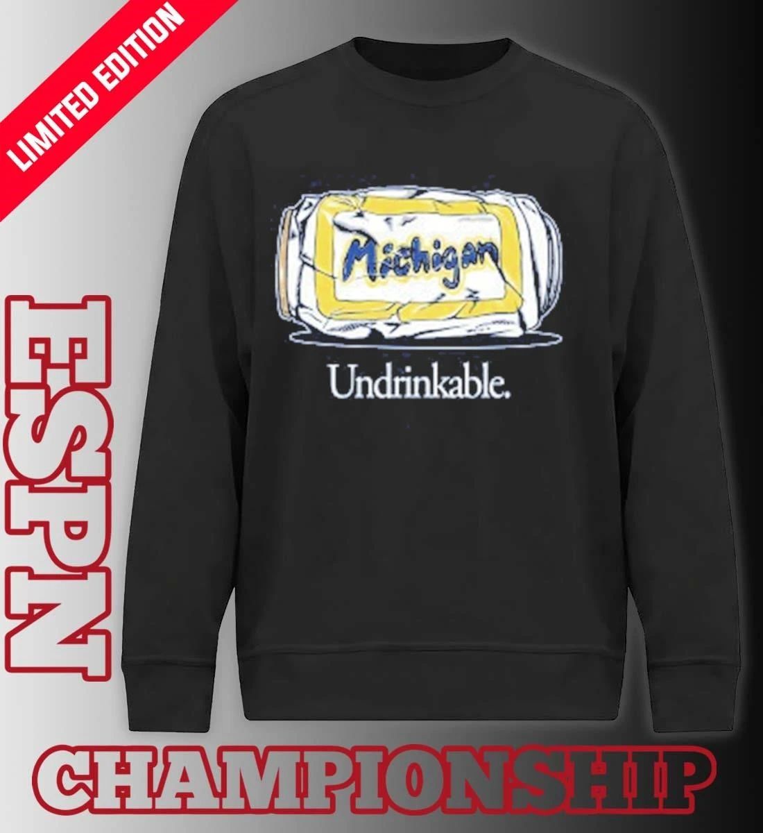 Undrinkable Michigan Men’s Basketball 2026 National Champions Shirt