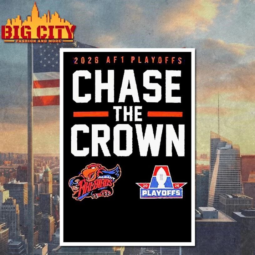Albany Firebirds 2026 AF1 Playoffs Chase the Crown Graphic T Shirt