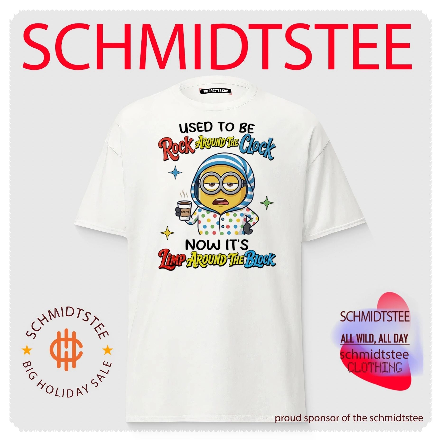 Used to be rock around the clock now it’s limp around the block Minion shirt
