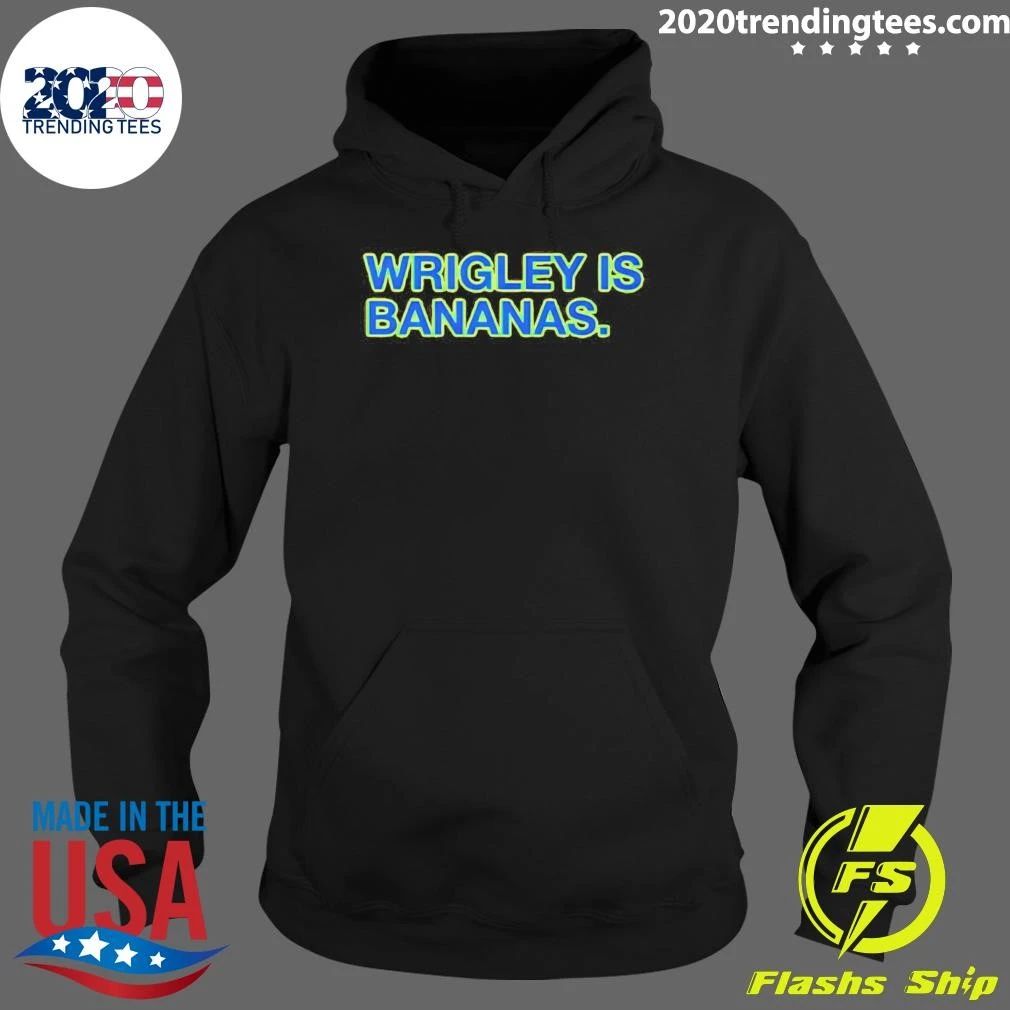 Wrigley Is Bananas shirt