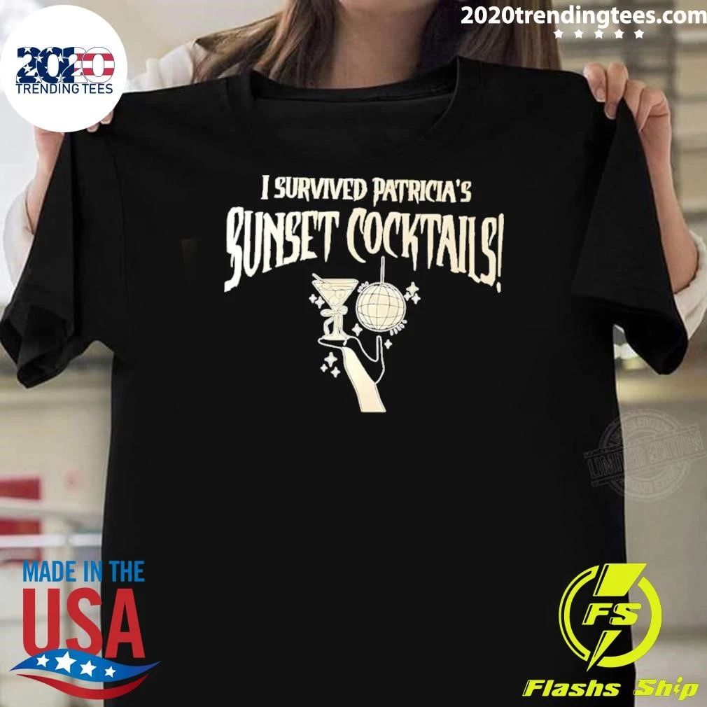 I Survived Patricia’s Sunset Cocktails Shirt