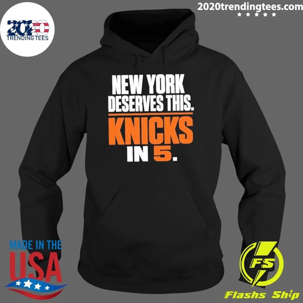 New York Deserves This Knicks In 5 Shirt