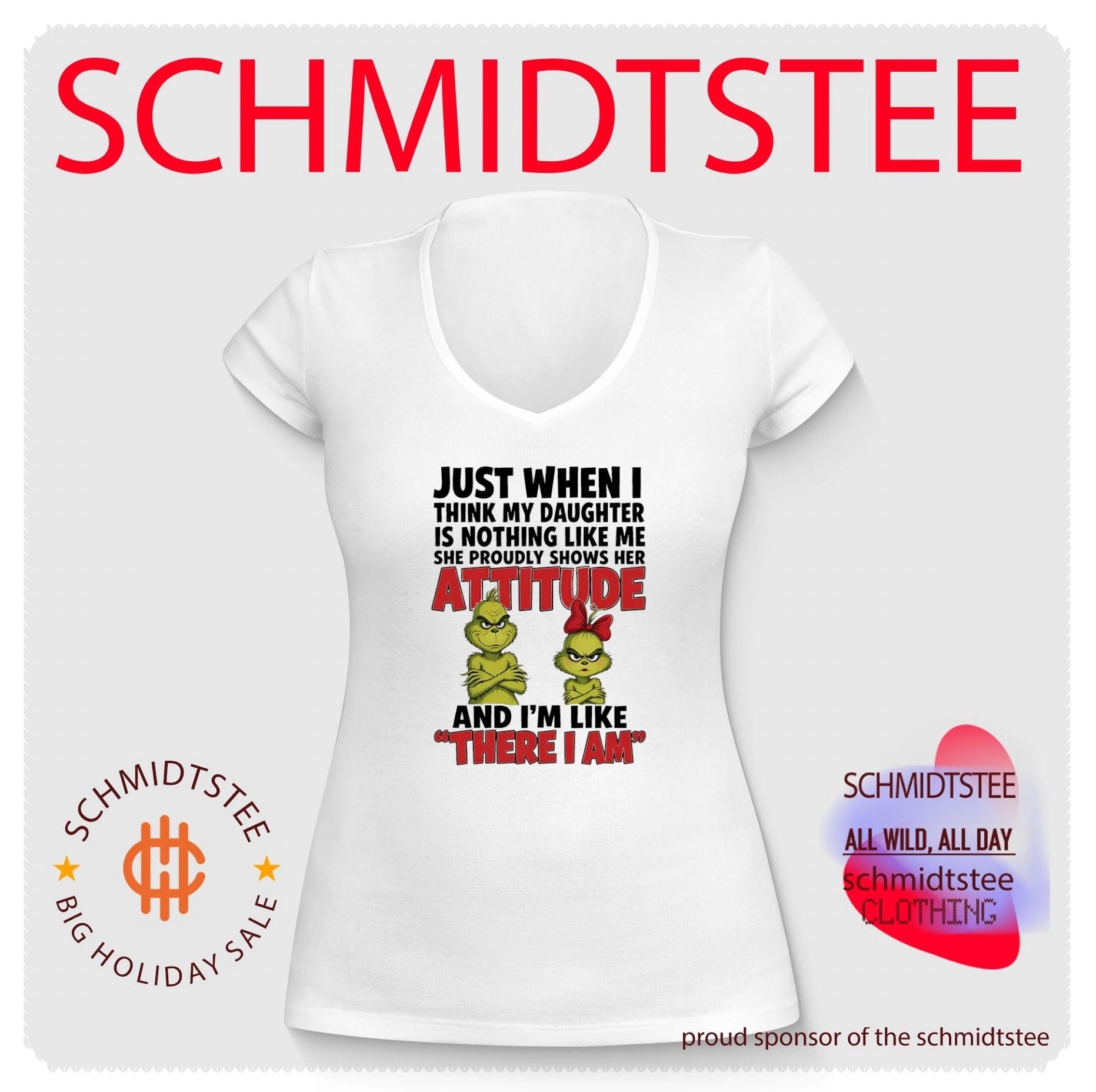 Just when I think my daughter is nothing like me she proudly shows her attitude and I’m like there I am Grinch shirt