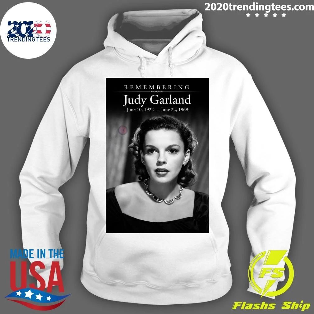 Remembering Judy Garland June 10, 1922 — June 22, 1969 Shirt