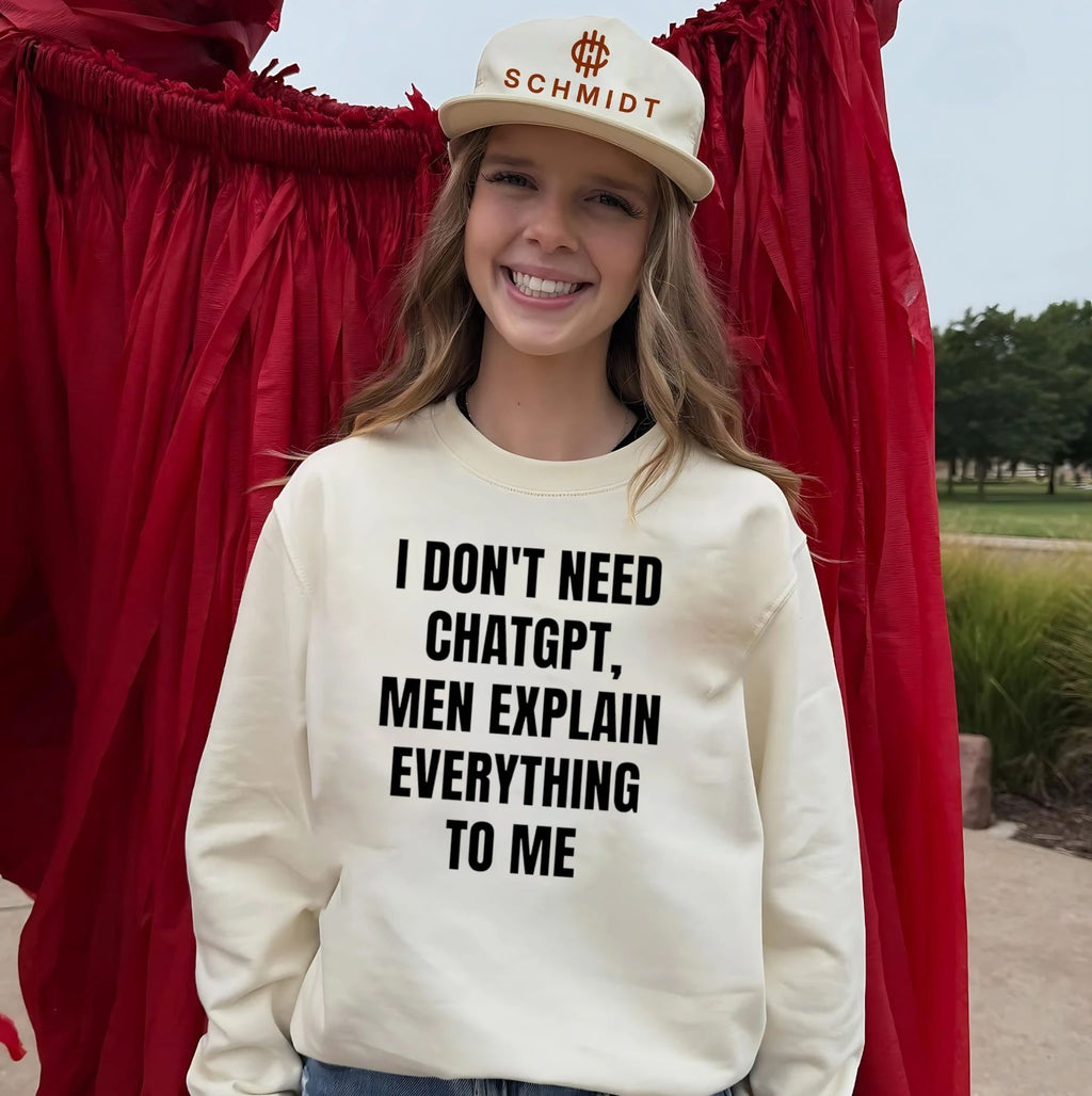 I Don’t Need ChatGPT Men Explain Everything to Me shirt