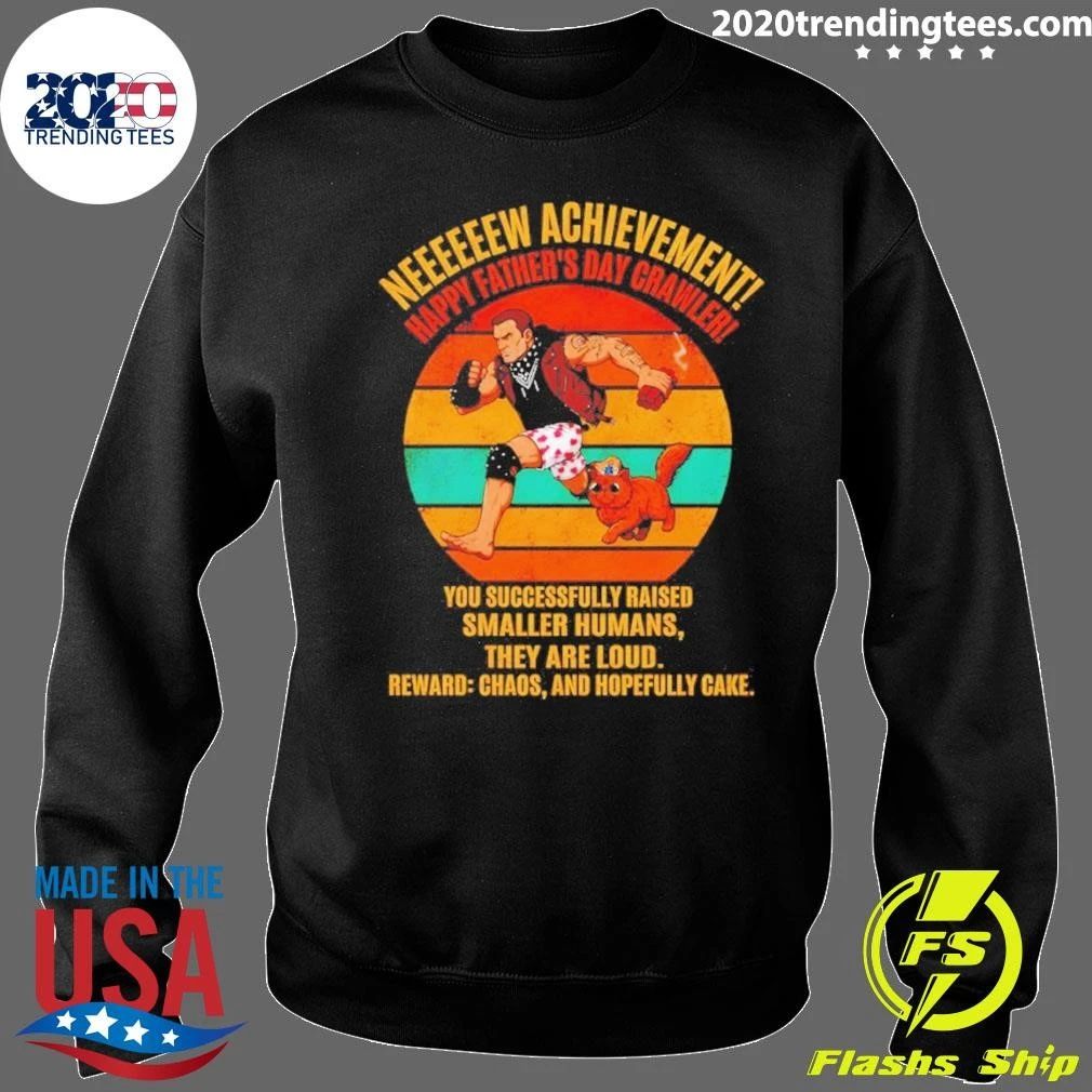 Neeeeew Achievement You Successfully Raised Father’s Day Father Crawler Vintage Shirt