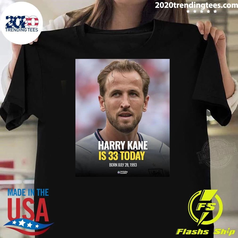 Happy 33rd Birthday to Harry Kane Shirt
