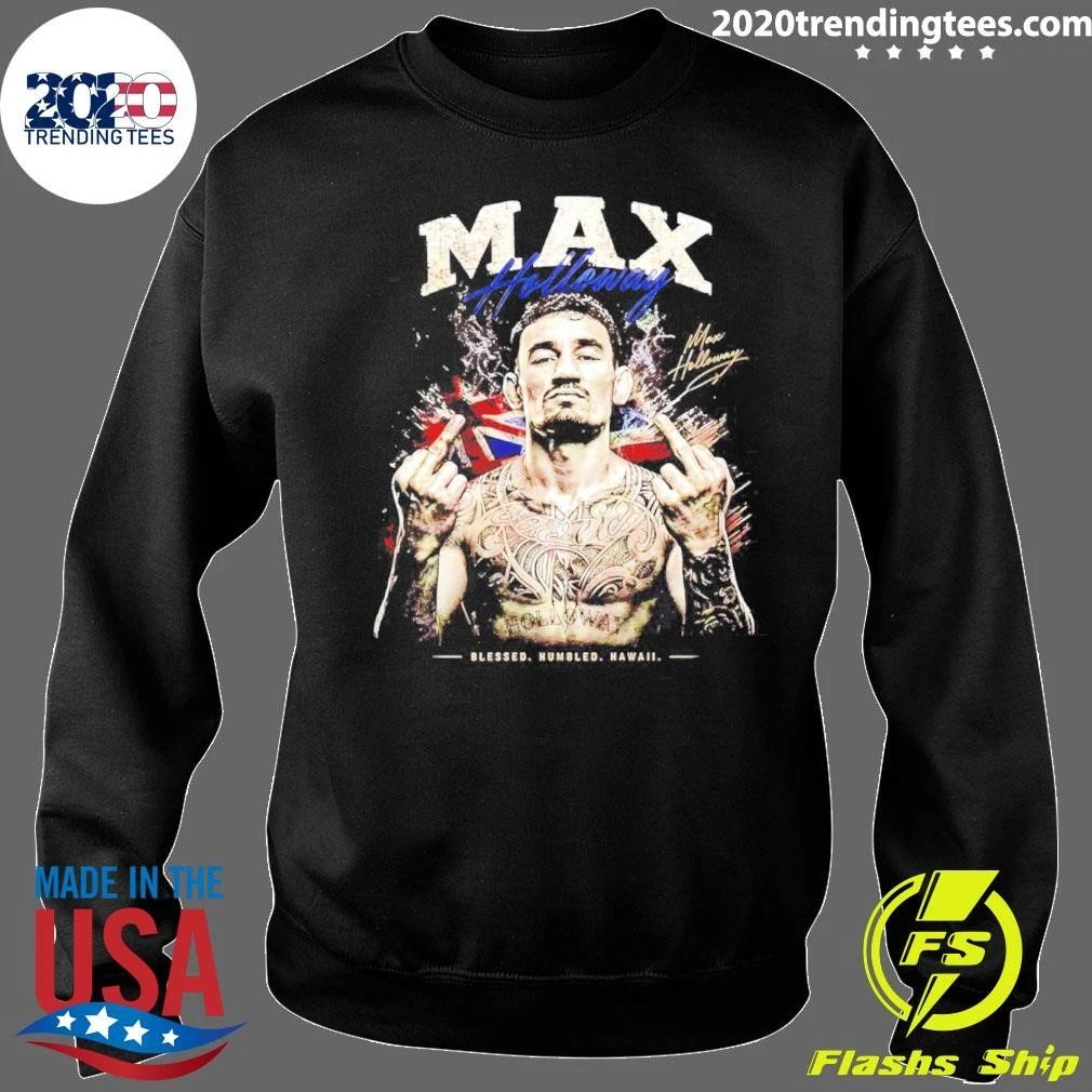 Max Holloway Blessed Humbled Hawaii Middle Finger Shirt