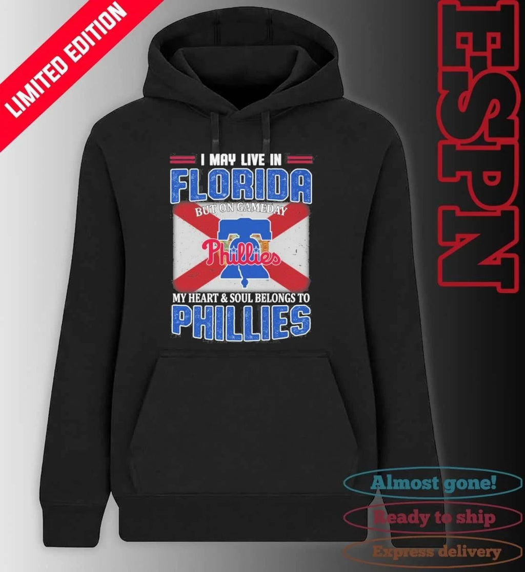I May Live In Florida But On Gameday My Heart & Soul Belongs To Philadelphia Phillies Shirt