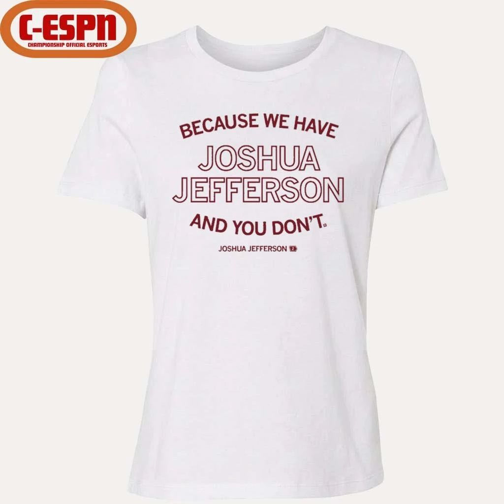 Because We Have Joshua shirt