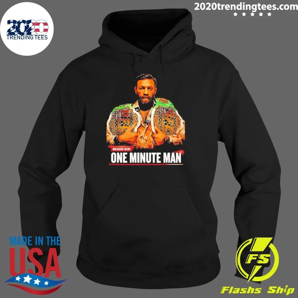 Conor Mcgregor One Minute Man Breaking News shirt