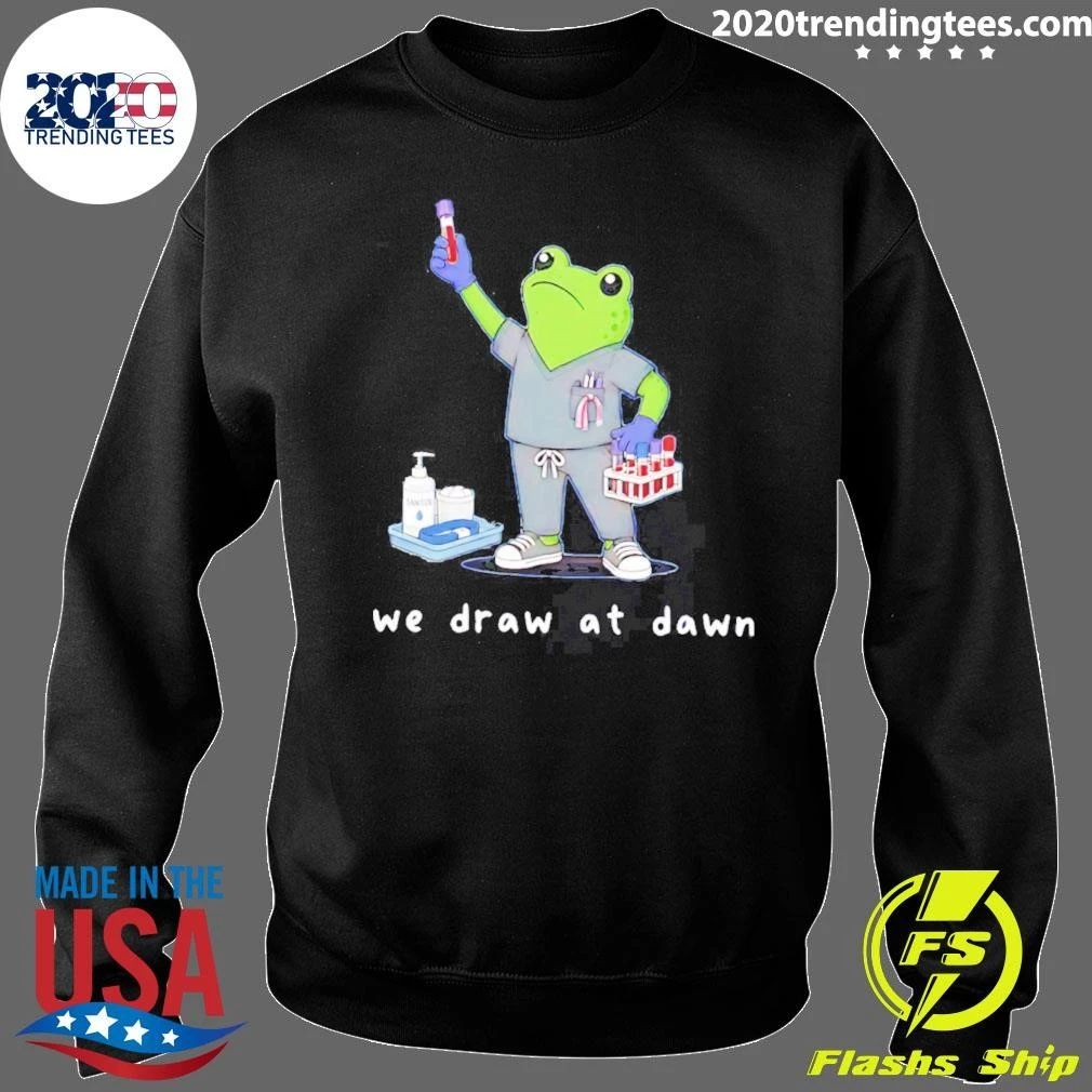 Phlebotomist Frog We Draw At Dawn Shirt