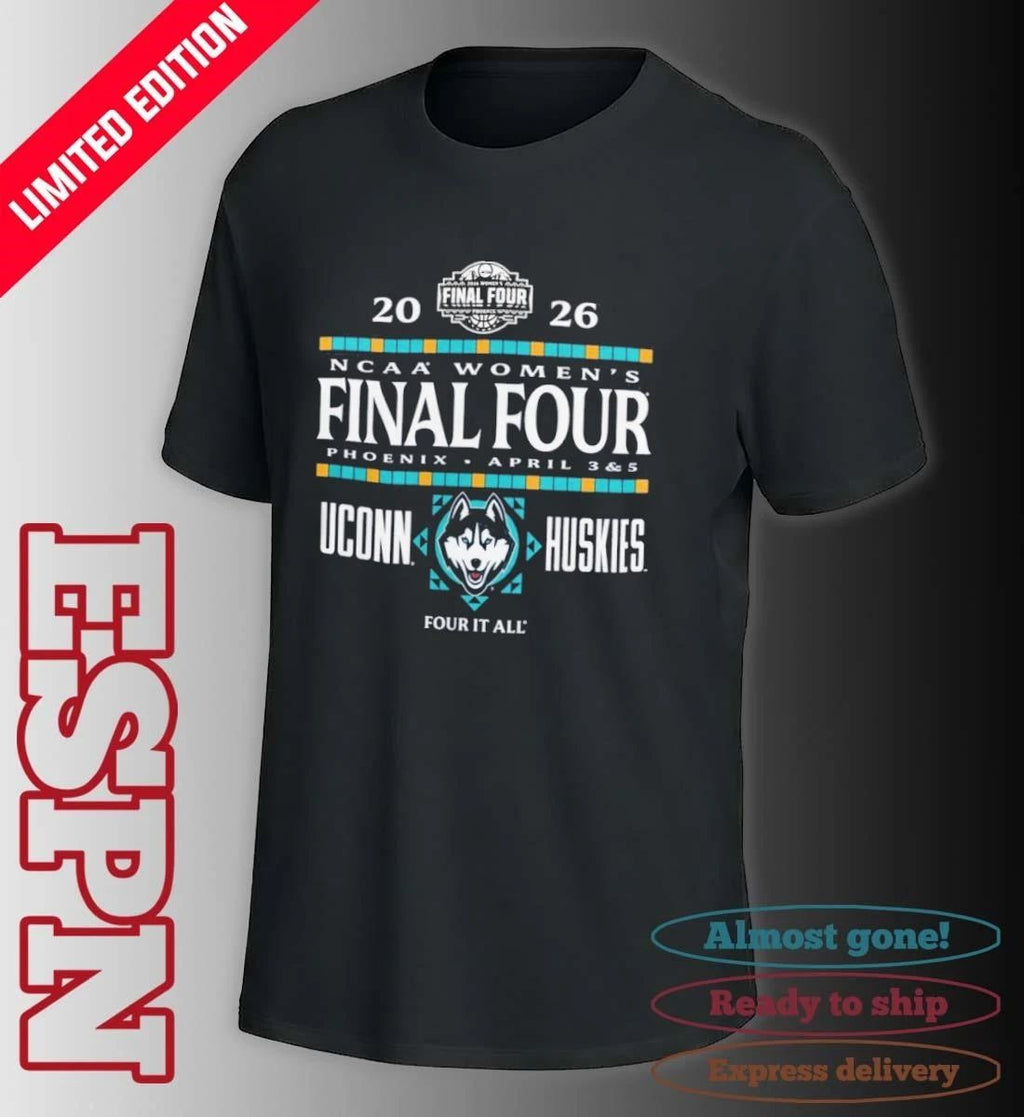 Uconn Huskies 2026 NCAA Women’s Final Four Phoenix, AZ Shirt