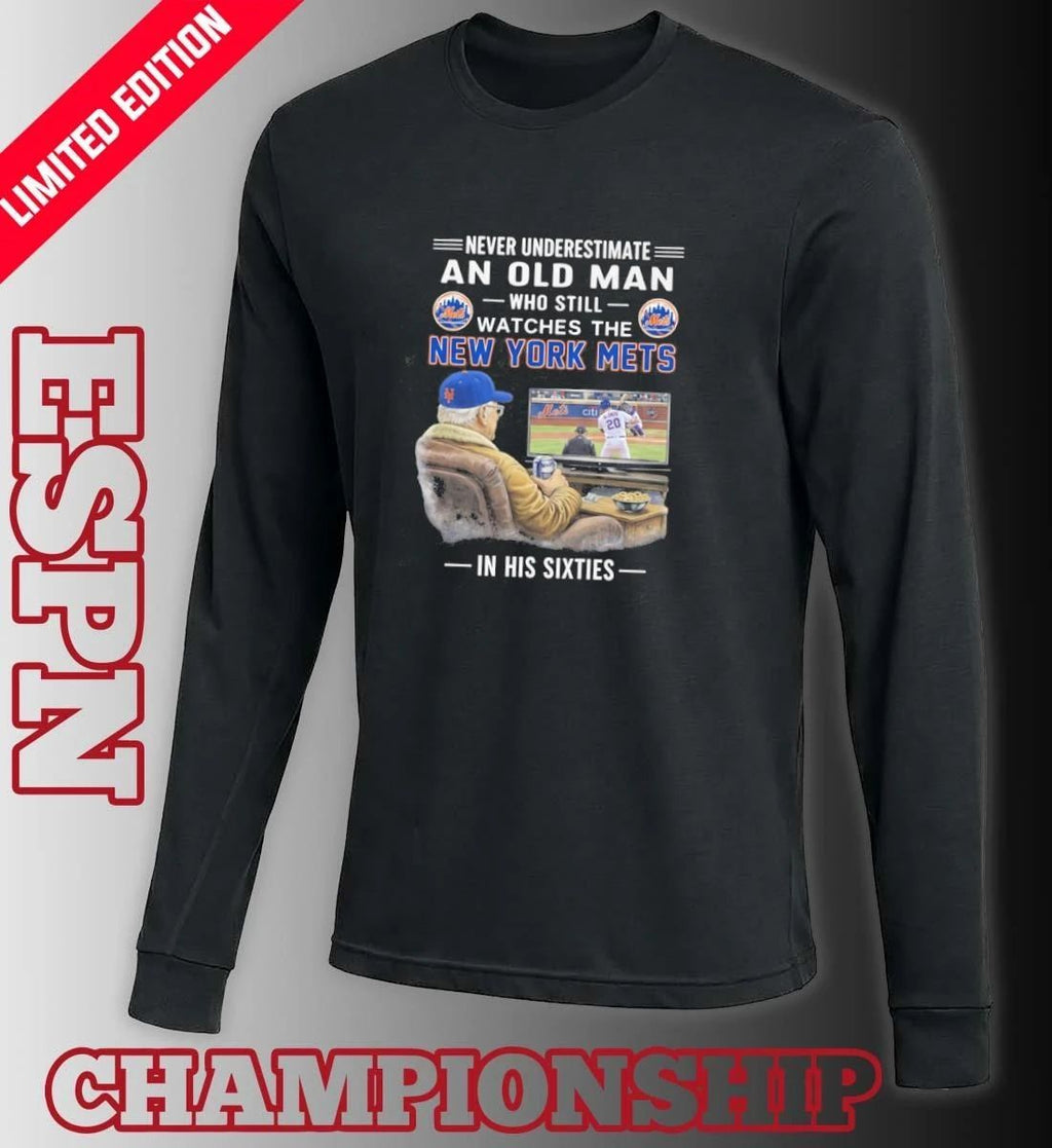 Never Underestimate An Old Man Who Still Watches The New York Mets In His Sixties Shirt