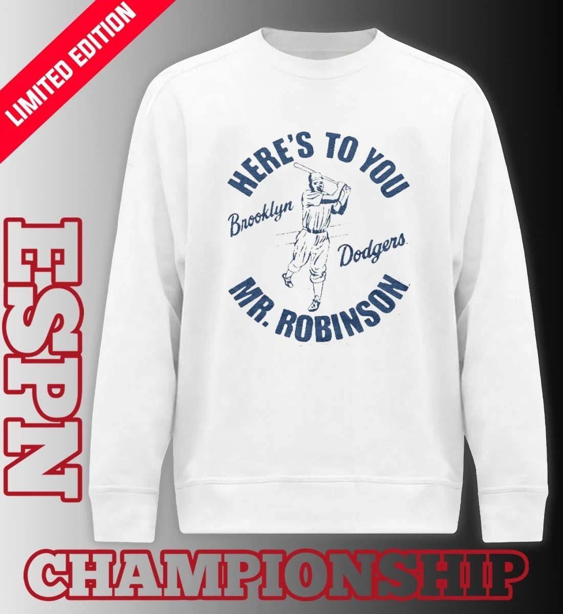 Dodgers Jackie Robinson Here’s To You Mr. Robinson Shirt