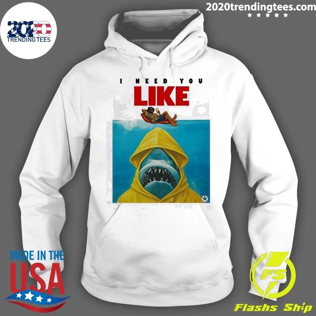 I Need You Like Shark Wearing Hoodie Man On Pool Float Parody Shirt