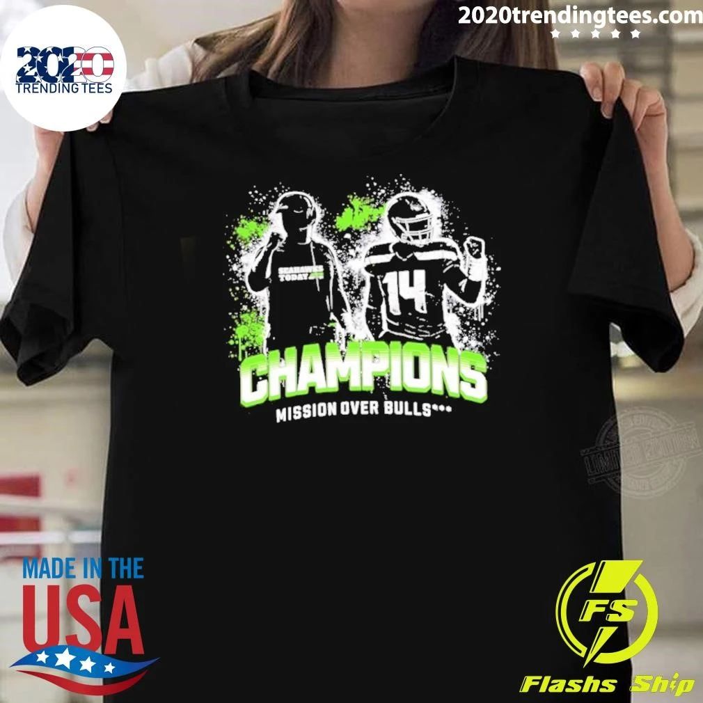 Seahawks Today Champions Mission Over Bulls Shirt