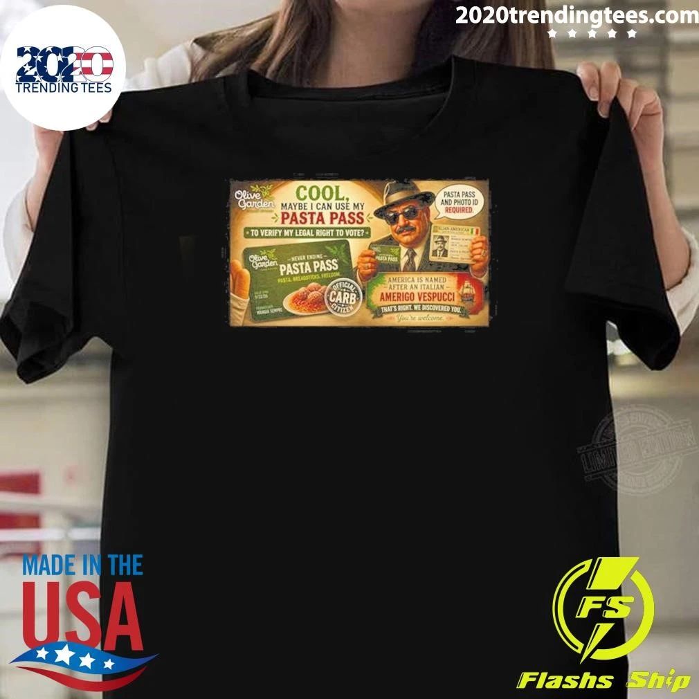 Olive Garden Pasta Pass Verify Legal Right To Vote Graphic Tee Shirt