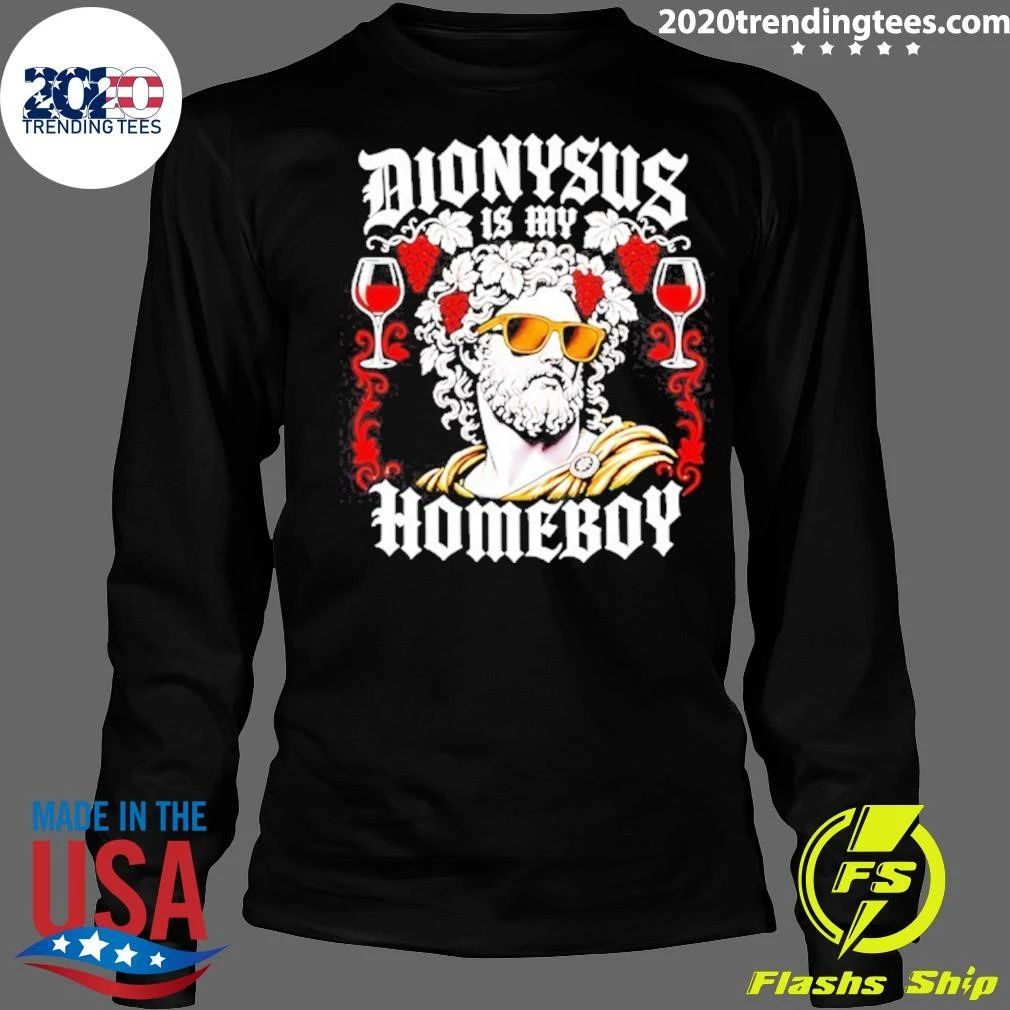 Dionysus Is My Homeboy Greek Mythology Shirt