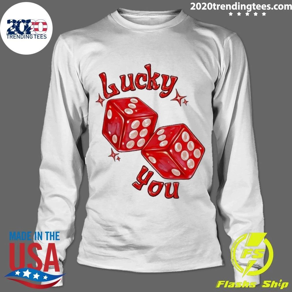 Lucky You Red Dice Gambling Casino Luck Shirt