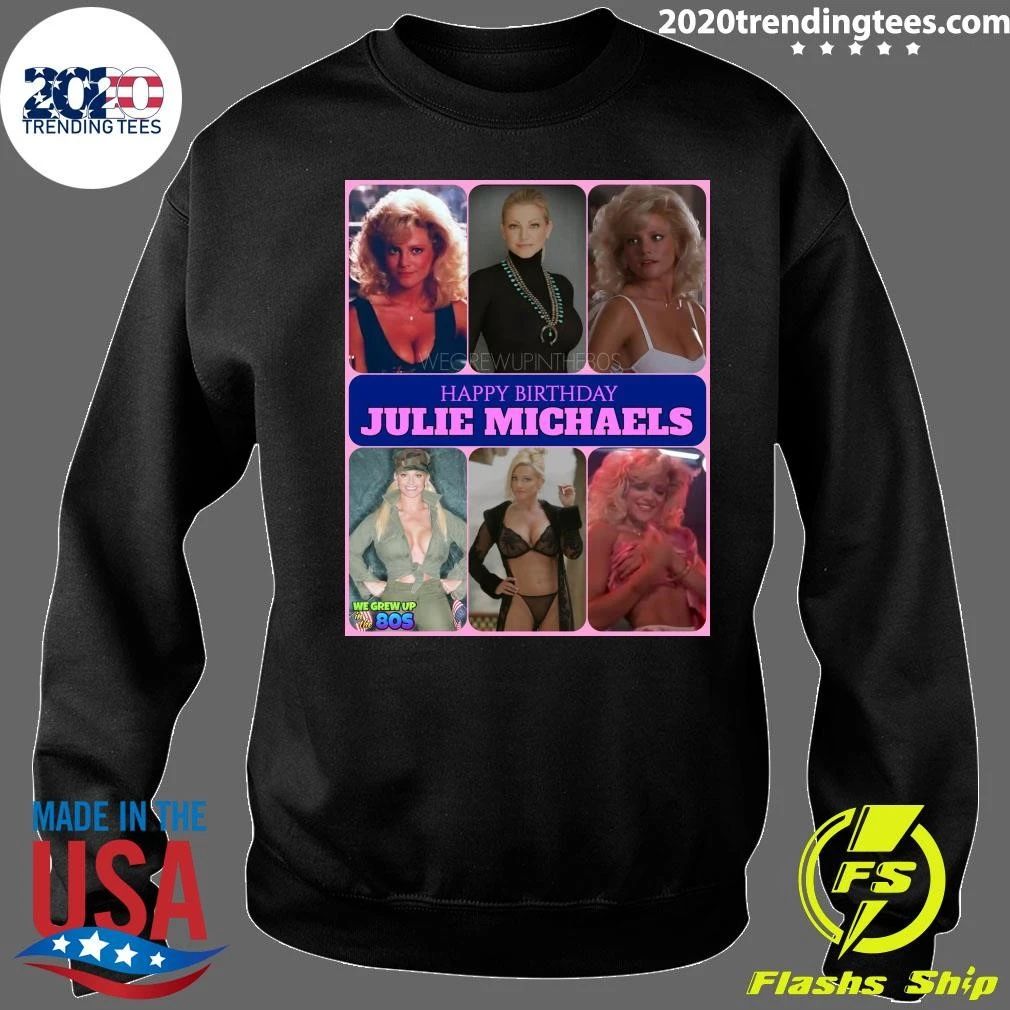 Happy 56th Birthday to Julie Michaels Shirt